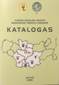 7-osios Dzūkijos krašto medžioklės trofėjų parodos katalogas